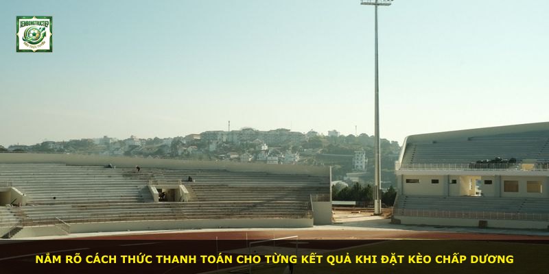 Nắm rõ cách thức thanh toán cho từng kết quả khi đặt kèo chấp dương